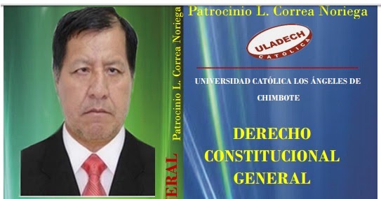 Derecho Constitucional General Patrocinio L. Correa Noriega